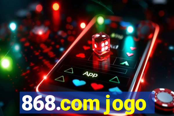 868.com jogo